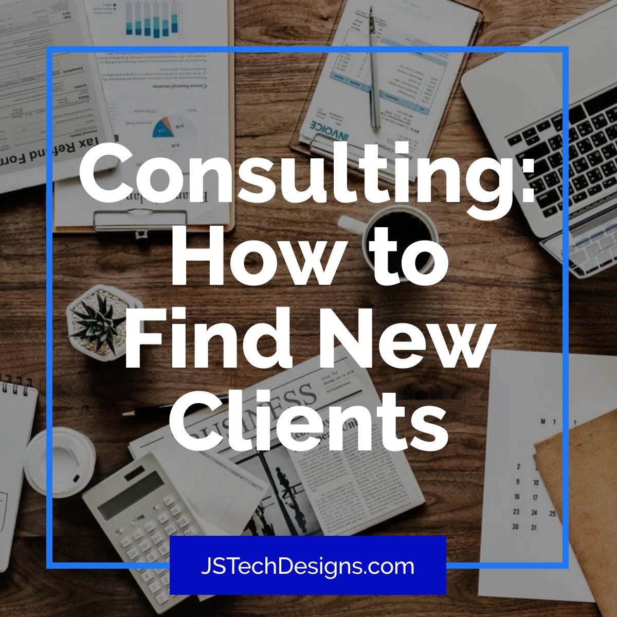 Consulting: How to Find New Clients